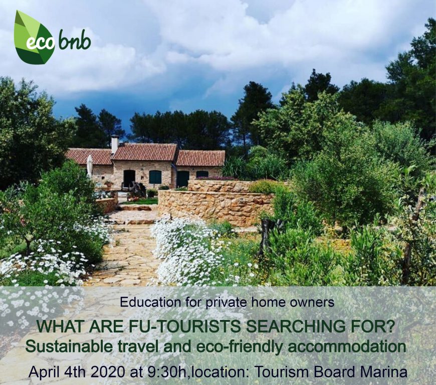 What are Fu-Tourist Searching For? Sustainable travel and eco-friendly accommodations 4 Aprile 2020, 9.30 Tourism Board Marina (Croazia)
